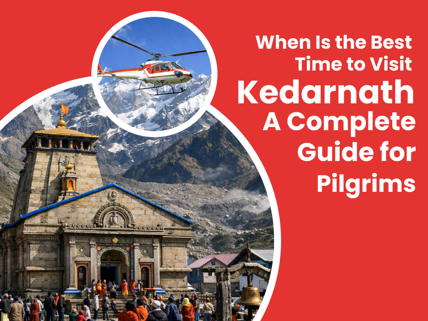 Best time to visit Kedarnath